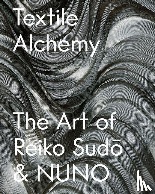  - Textile Alchemy: The Art of Reiko Sudo & Nuno