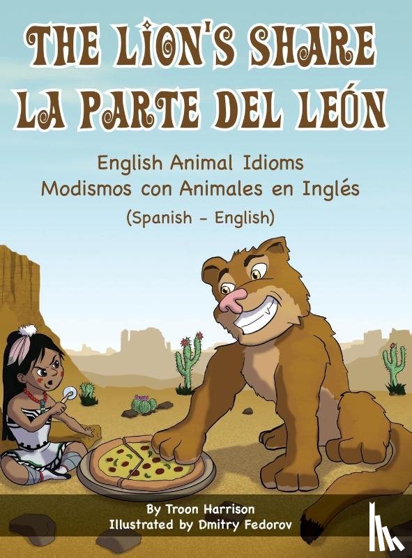 Harrison, Troon - The Lion's Share - English Animal Idioms (Spanish-English)