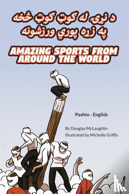 McLaughlin, Douglas - Amazing Sports from Around the World (Pashto-English)