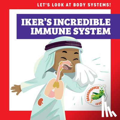 Schuh, Mari C. - Iker's Incredible Immune System