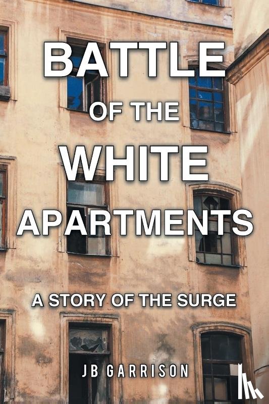 Garrison, Jb - Battle of the White Apartments