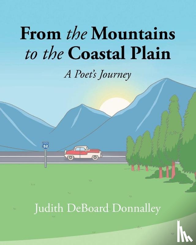Donnalley, Judith Deboard - From the Mountains to the Coastal Plain