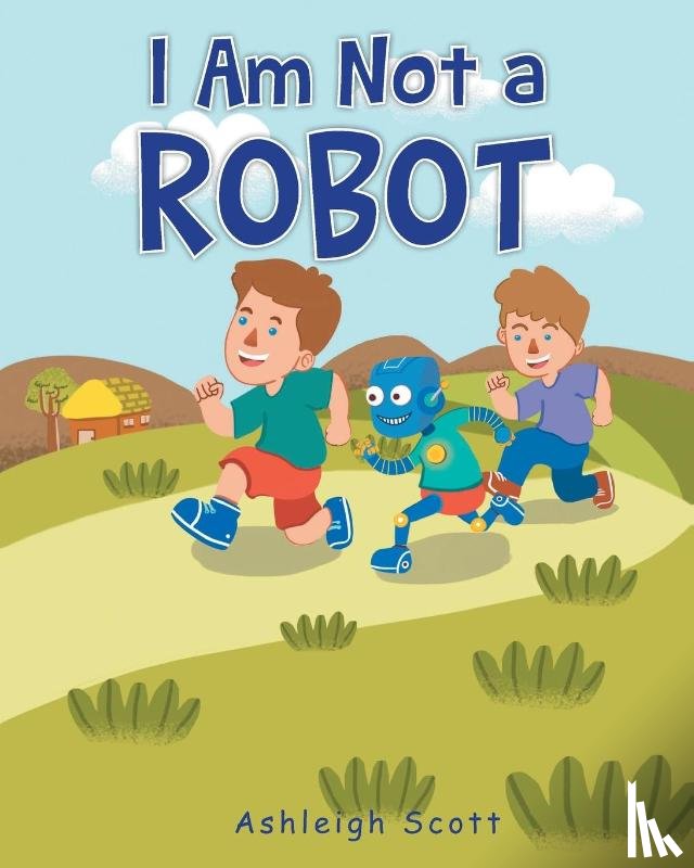 Scott, Ashleigh - I Am Not a Robot