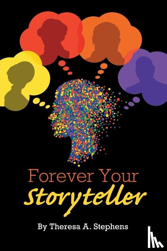 Stephens, Theresa A - Forever Your Storyteller