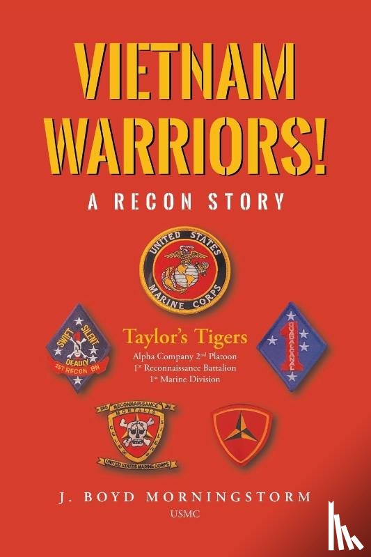Morningstorm Usmc, J Boyd - Vietnam Warriors! A Recon Story