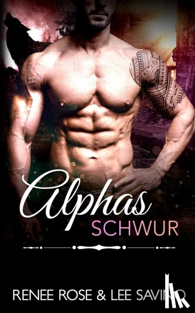 Rose, Renee, Savino, Lee - Alphas Schwur