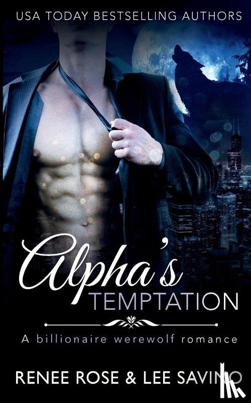 Rose, Renee, Savino, Lee - Alpha's Temptation