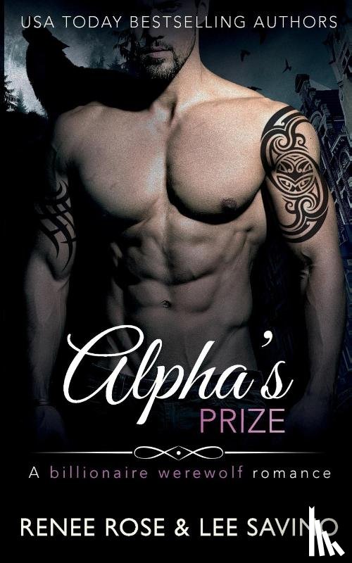 Rose, Renee, Savino, Lee - Alpha's Prize