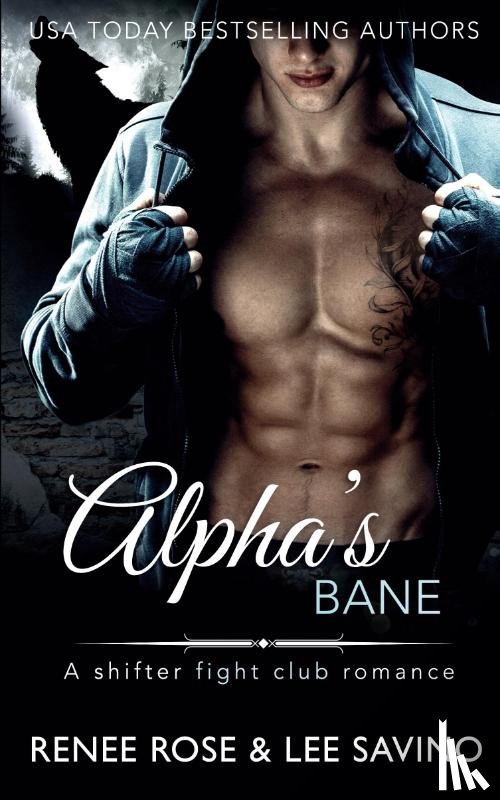 Rose, Renee, Savino, Lee - Alpha's Bane