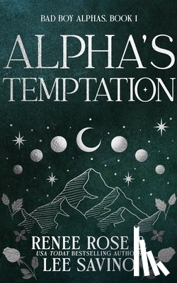 Rose, Renee, Savino, Lee - Alpha's Temptation