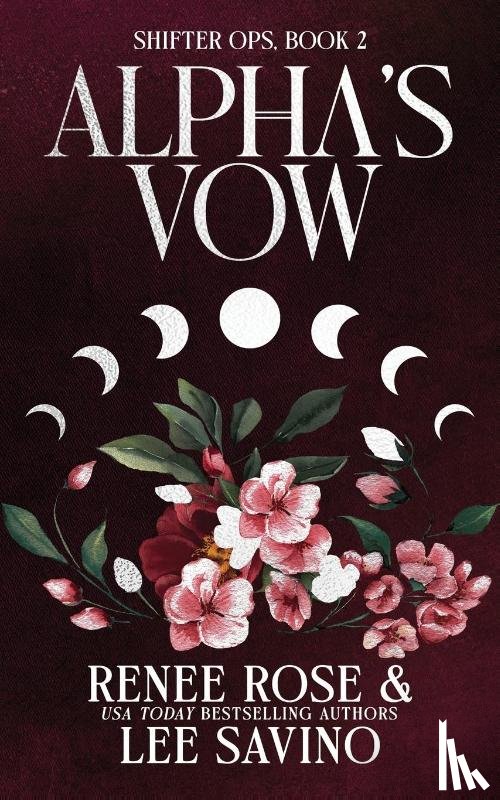 Rose, Renee, Savino, Lee - Alpha's Vow