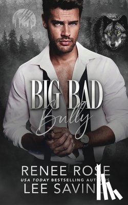Rose, Renee - Big Bad Bully