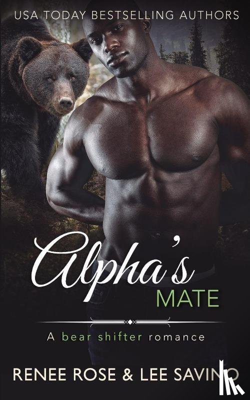 Rose, Renee, Savino, Lee - Alpha's Mate