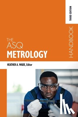 Wade, Heather A. - The ASQ Metrology Handbook