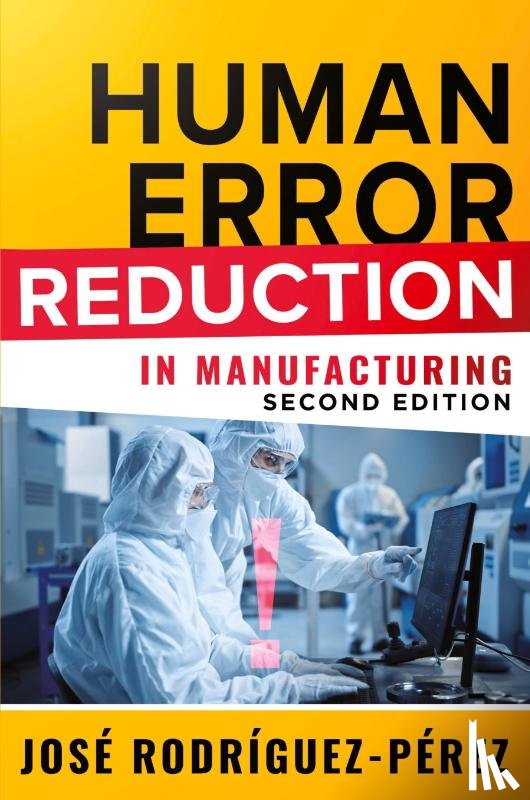 Rodriguez-Perez, Jose (Pepe) - Human Error Reduction in Manufacturing