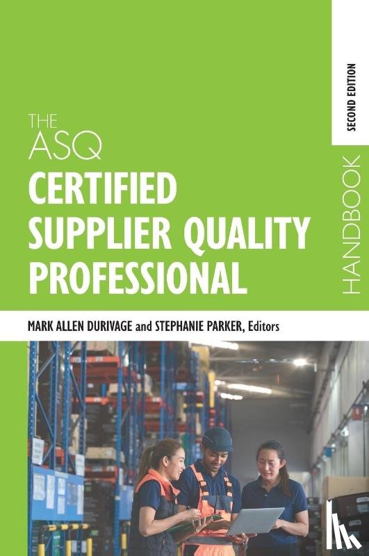  - The ASQ Certified Supplier Quality Professional Handbook