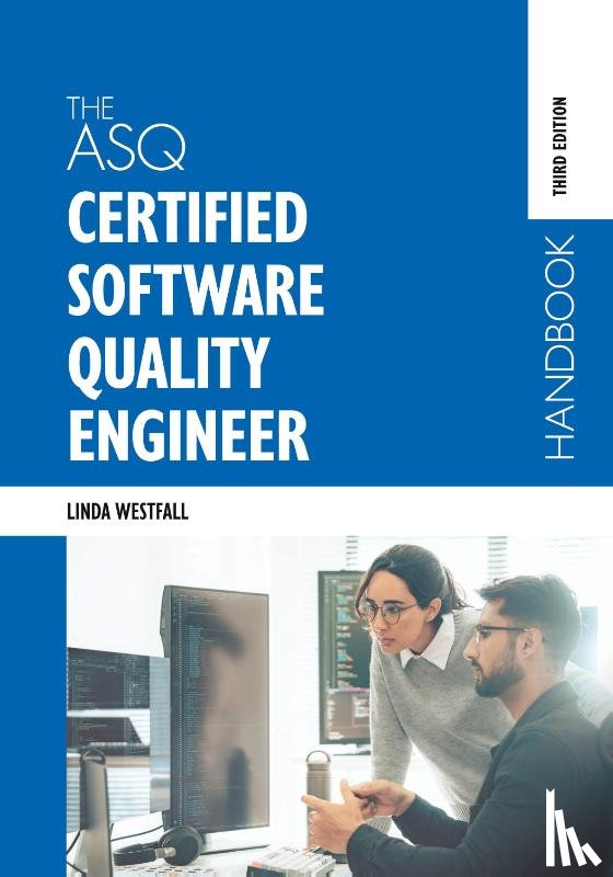 Westfall, Linda Vogelsong - The ASQ Certified Software Quality Engineer Handbook