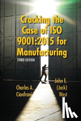 Cianfrani, Charles A, West, John (Jack) E - Cracking the Case of ISO 9001