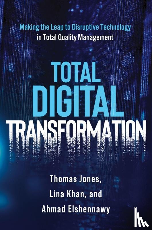 Elshennawy, Ahmad K., Jones, Thomas, Khan, Lina - Total Digital Transformation