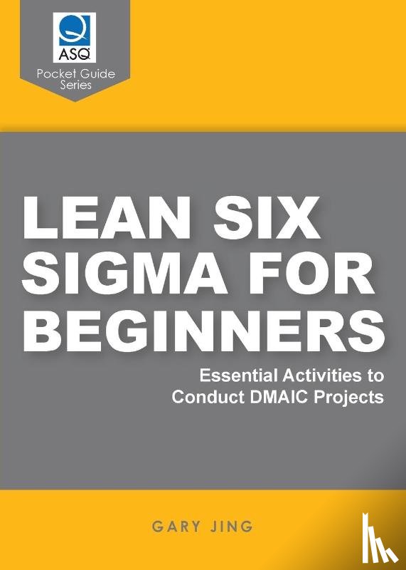 Jing, Gary G. - Lean Six Sigma for Beginners