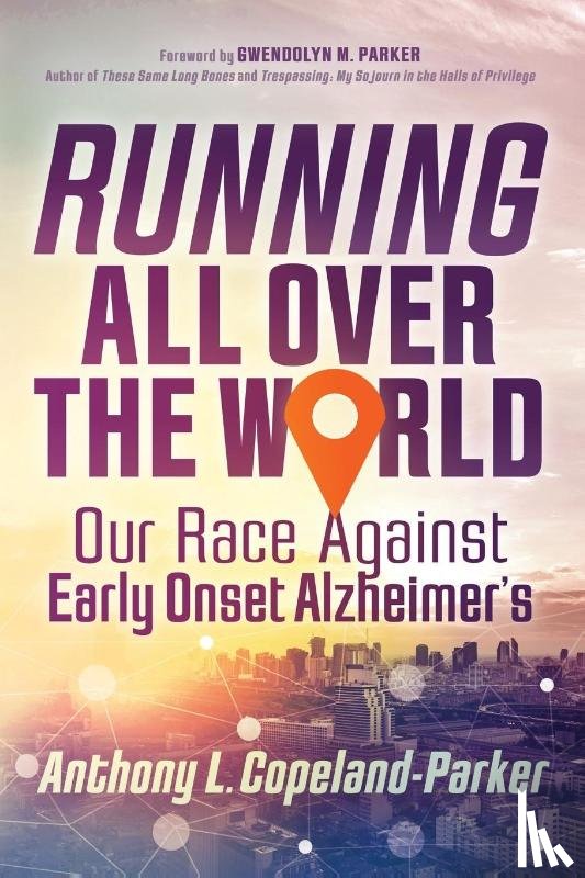 Copeland-Parker, Anthony L. - Running All Over the World