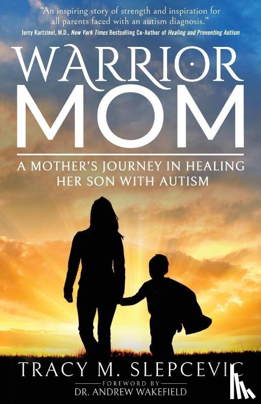 Slepcevic, Tracy M. - Warrior Mom