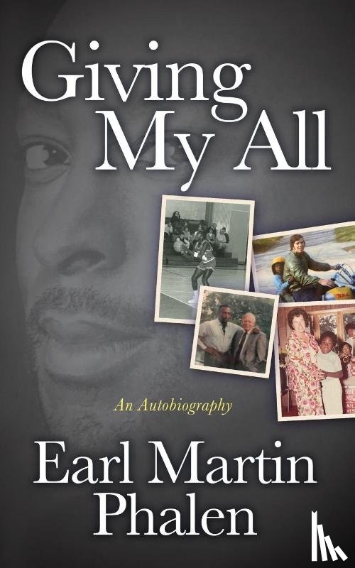 Phalen, Earl Martin - Giving My All