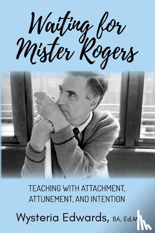 Edwards, Wysteria - Waiting for Mister Rogers