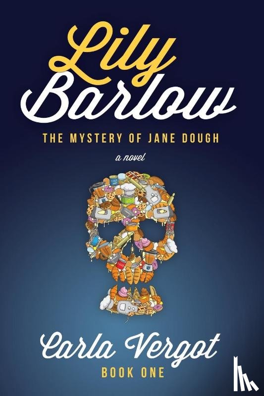 Vergot, Carla - Lily Barlow Book One