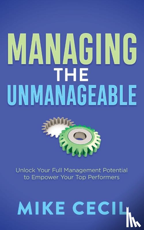 Cecil, Mike - Managing the Unmanageable