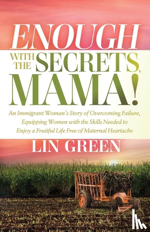 Green, Lin - Enough with the Secrets, Mama