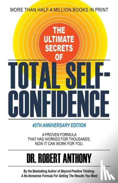 Anthony, Dr. Robert - The Ultimate Secrets of Total Self-Confidence