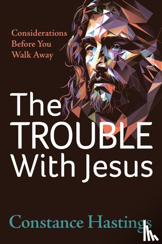 Hastings, Constance - The Trouble With Jesus