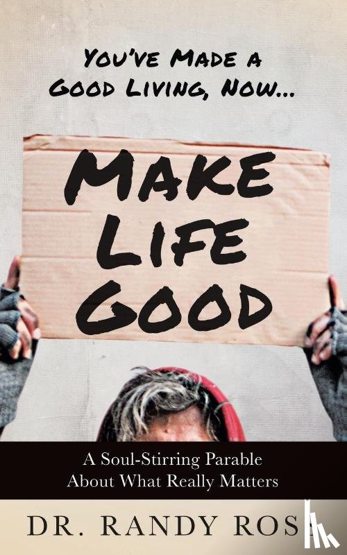 Ross, Dr. Randy - Make Life Good