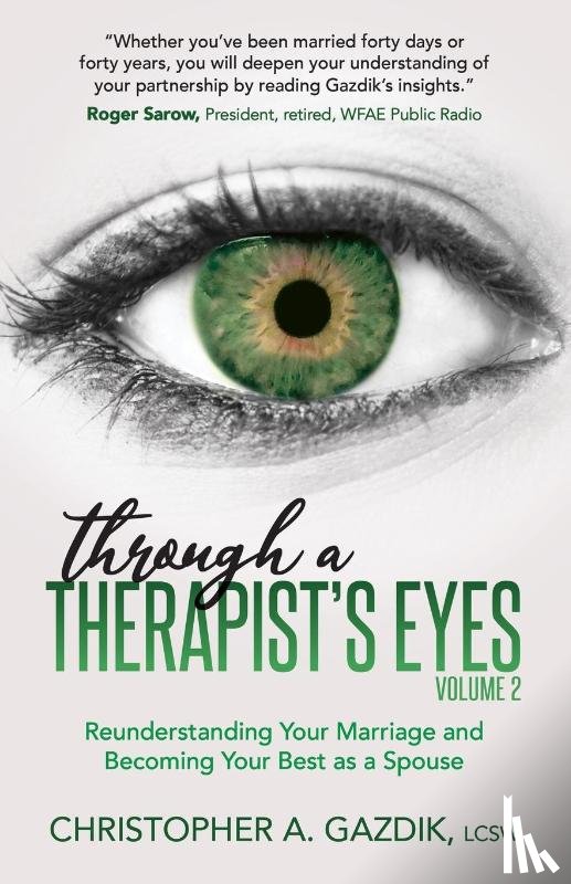 Gazdik, Christopher A. - Through a Therapist's Eyes, Volume 2