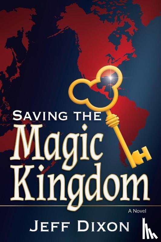 Dixon, Jeff - Saving the Magic Kingdom