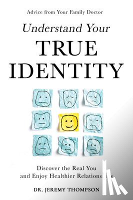 Thompson, Dr. Jeremy Guy - Understand Your True Identity