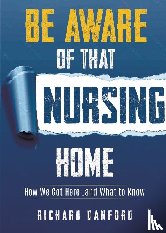 Danford, Richard - Be Aware of That Nursing Home
