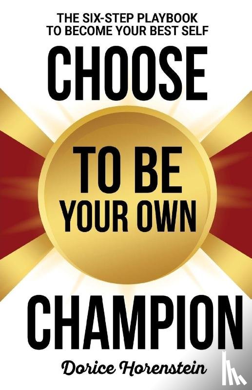 Horenstein, Dorice - Choose to Be Your Own Champion