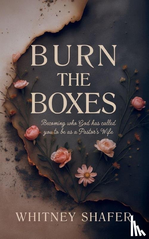 Shafer, Whitney - Burn the Boxes