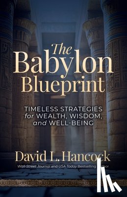 Hancock, David L. - The Babylon Blueprint