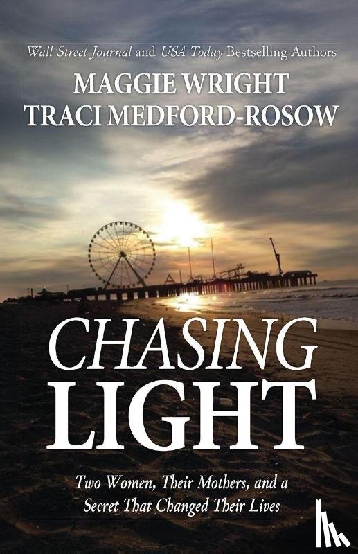 Medford-Rosow, Traci, Wright, Maggie - Chasing Light