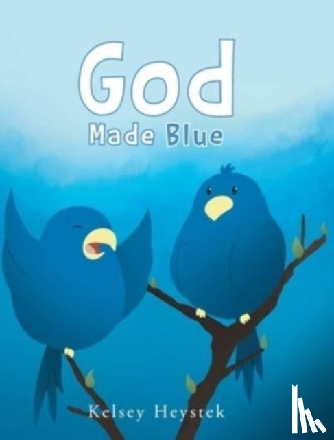 Heystek, Kelsey - God Made Blue
