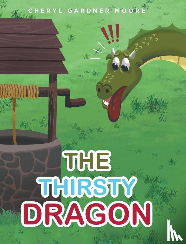 Gardner Moore, Cheryl - The Thirsty Dragon