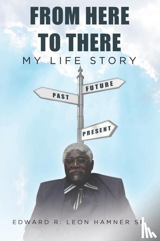 Leon Hamnersr, Edward R - From Here to There