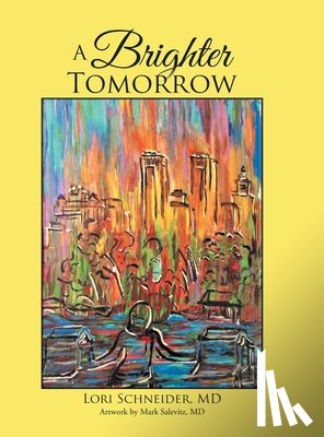 Lori Schneider MD, MD - A Brighter TOMORROW