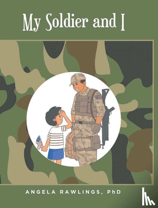 Rawlings, Angela - My Soldier and I