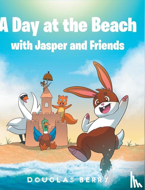 Berry, Douglas - A day at the beach with Jasper and Friends