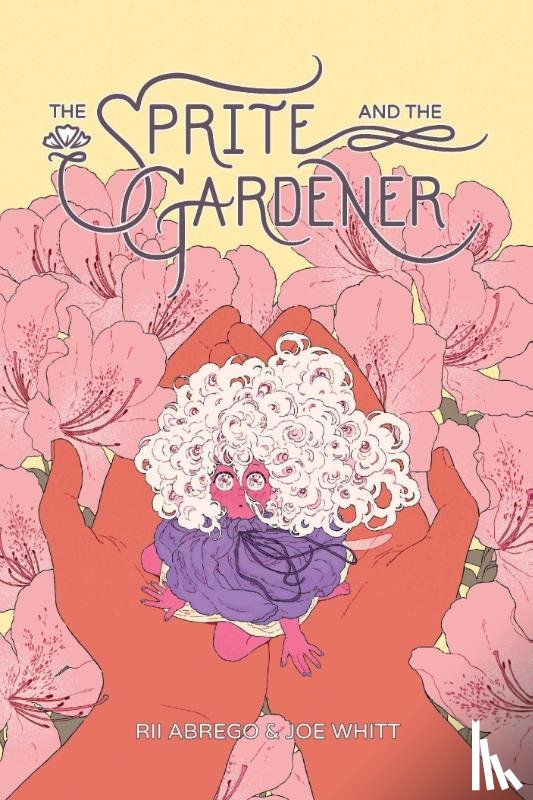 Abrego, Rii, Whitt, Joe - The Sprite and the Gardener