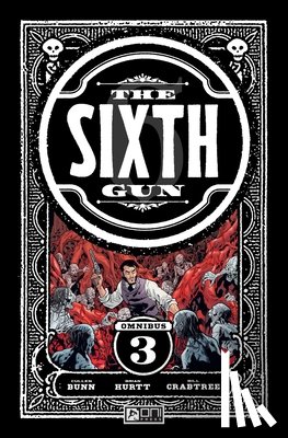 Bunn, Cullen, Hurtt, Brian - The Sixth Gun Omnibus Vol. 3
